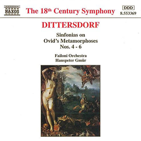 Dittersdorf: Sinfonias on Ovid's Metamorphoses Nos. 4 - 6