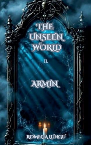 The Unseen World - Armin (Unseen World, the, Band 2)