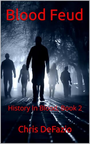 Blood Feud: History In Blood, Book 2 (English Edition)