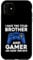 iPhone 11 I Have Two Titles Brother And Gamer Video Games Game Boy Case