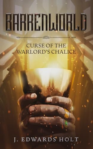 Barrenworld: Curse of the Warlord's Chalice: 1