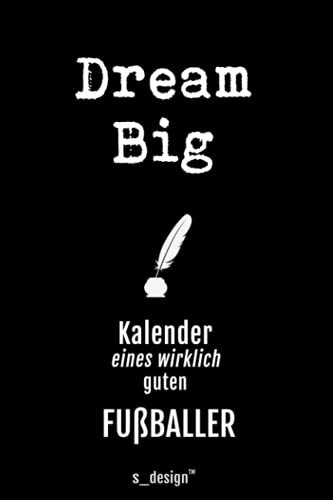 Kalender für Fussballer / Fußballer / Fussball-Spieler: Immerwährender Kalender / 365 Tage Tagebuch / Journal [3 Tage pro Seite] für Notizen, Planung / Planungen / Planer, Erinnerungen, Sprüche