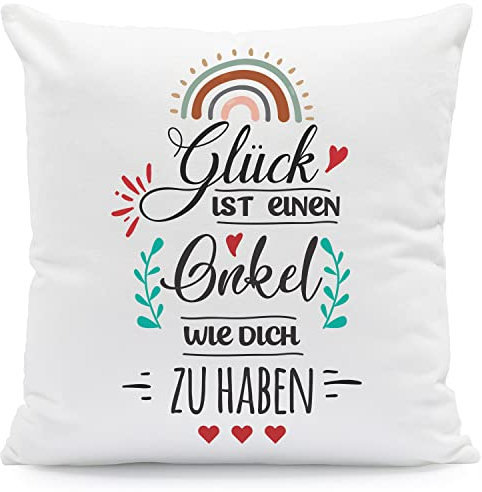GRAVURZEILE Kissen mit Spruch - Glück ist jemanden wie Dich zu haben - Geschenk für Familie Freunde zum Geburtstag Weihnachten Größe mit Füllung, Farbe Onkel