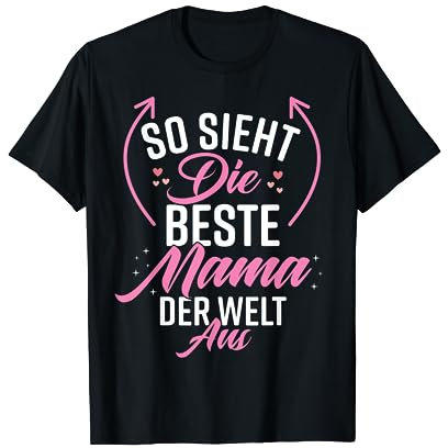 Mama Mutter Muttertag Beste Mama T-Shirt