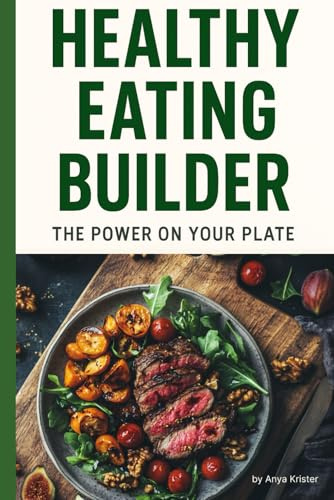 “The Power on Your Plate: A Healthy Eating Builder”