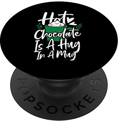 Chocolat: Hot Chocolate Is A Hug In A Mug - Chocolat PopSockets PopGrip - Support et Grip pour Smartphone/Tablette avec un Top Interchangeable