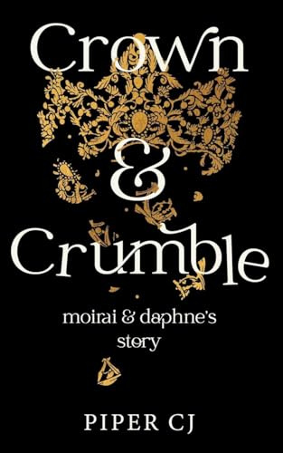 Crown and Crumble: Moirai and Daphne's Story