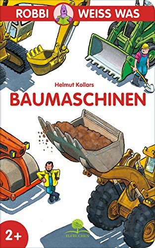 Robbi weiß was: Baumaschinen