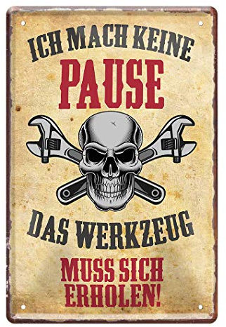 Blechschild Ich mache keine Pause - Metallschild für Werkstätte Werkstatt Firma Betrieb Arbeit - Retro Deko Schild für Handwerker Schrauber Mechaniker - lustiger Spruch Werkzeug Garage - 20x30cm