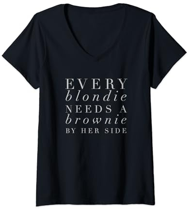 Damen Damen Every Blondie Needs A Brownie von Ihre Seite T-Shirt T-Shirt mit V-Ausschnitt