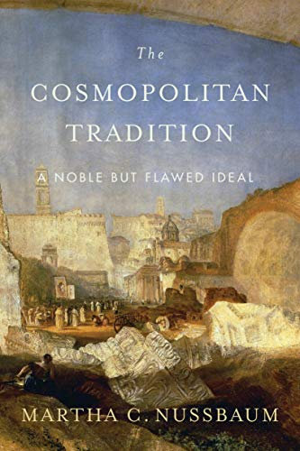 The Cosmopolitan Tradition: A Noble but Flawed Ideal (English Edition)