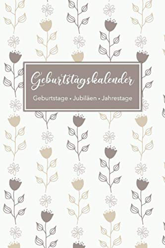 Geburtstagskalender - Geburtstage - Jubiläen - Jahrestage: Jahresunabhängiger und immerwährender Geburtstagsplaner inkl. Sternzeichen, mit Platz für ... 22,9 cm (ca. DIN A5) • Motiv: Pastell Blumen