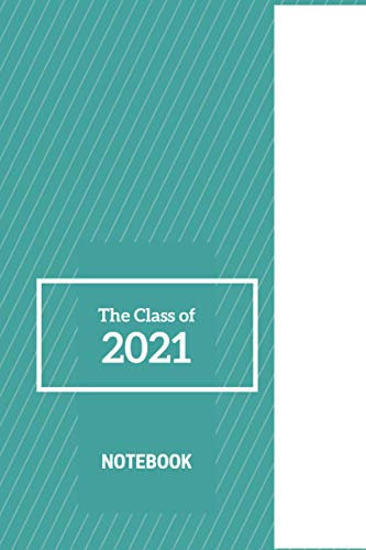 THE CLASS OF 2021 NOTEBOOK