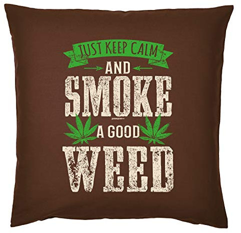 Tini -Shirts Cannabis Sprüche Kissen - Deko-Kissen Marihuana : Just Keep Calm and Smoke A Good Weed - Kiffer Geschenk-Kissen Hanf/Weed - Kissen ohne Füllung - Farbe: braun
