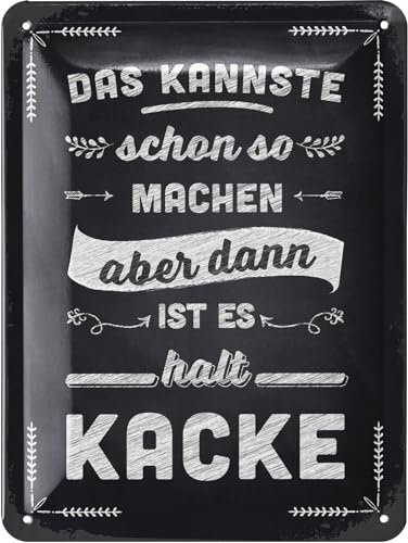 LANOLU Retro Blechschild KANNSTE SO MACHEN ABER DANN IST ES HALT KACKE lustiges sprüche Schild, Shabby Chic Deko Büro, Werkstatt Schild 15x20cm