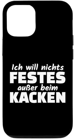 Hülle für iPhone 13 Ich will nichts Festes außer beim Kacken Festival Sprüche