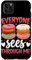 Everyone Sees Through Me Case for iPhone 11 Pro Max
