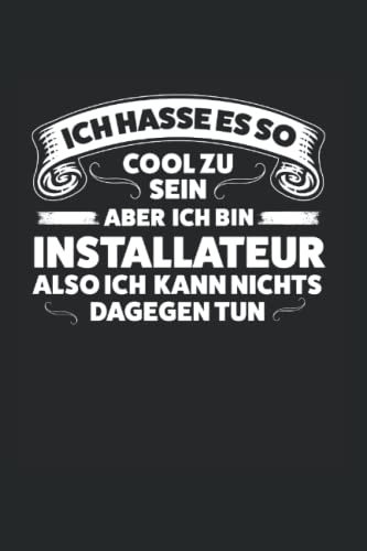 Cool ich bin Installateur Installateur Klempner: Installateur & Klempner Notizbuch 6' x 9' Sanitär Segelboot Geschenk