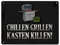 Metallschild XL mit Grill Motiv und Spruch: Chillen grillen Kasten killen