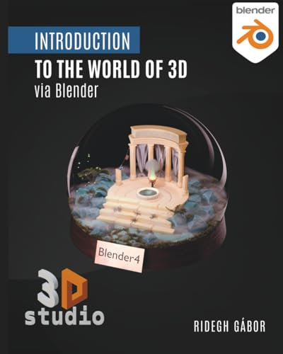 Introduction to the World of 3D via Blender: Blender 4.4
