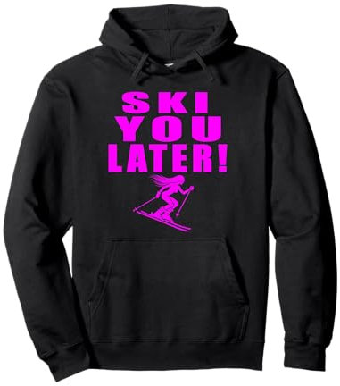Ski You Later! Pullover Hoodie