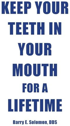 Keep Your Teeth in Your Mouth for a Lifetime