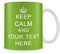 Personalised Keep Calm and Any Name/Text Birthday, Christmas, Secret Santa Coffee Tea Mug Unique 11oz White Ceramic Mug. (Green)