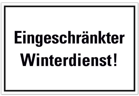 Schild Eingeschränkter Winterdienst 20cm x 30cm hergestellt aus robustem PVC stoß und kratzfest Hinweisschild Eingeschränkter Winterdienst! mit UV-Schutz