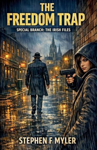 The Freedom Trap (Special Branch - The Irish Files, Band 4)