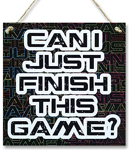 CARISPIBET Can I just finish this game? | Home decorative sign Bedroom wall art Gaming ornament Game room decor 8 x 8