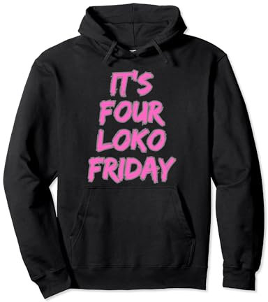 C'est quatre Loko Friday les week-ends les plus amusants de Loko Sweat à Capuche