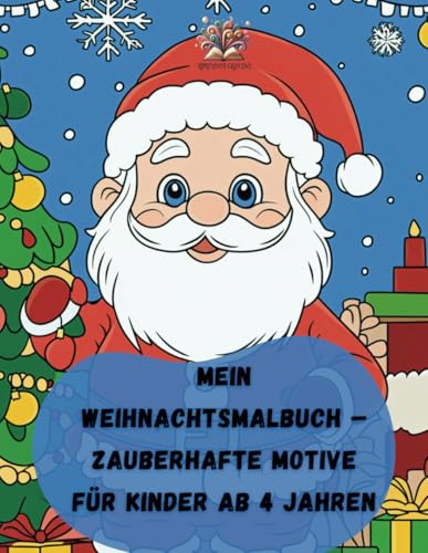 Mein Weihnachtsmalbuch – Zauberhafte Motive für Kinder ab 4 Jahren