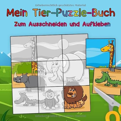 Mein Tier-Puzzle-Buch: Lustiges Aktivitätsbuch mit Mini-Puzzles für Kinder | Zum Ausschneiden und Einkleben | Zur Schulung der motorischen Fähigkeiten
