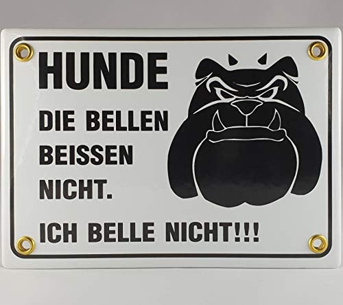 A.G.S. Emaille Schild Handarbeit Nr.1 - Hunde die bellen beissen Nicht. Ich Belle Nicht!
