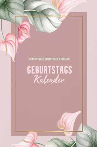 Geburtstagskalender: Jahresunabhängig, Kalender, Planer zum Eintragen für Geburtstage, Jahrestage & Adressen | Format 6x9 Zoll