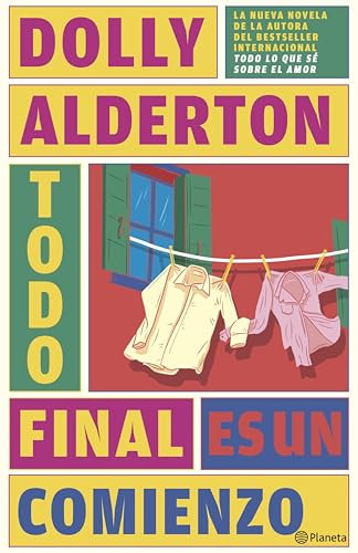 Todo final es un comienzo (Good Material) (Planeta Internacional) (Spanish Edition)