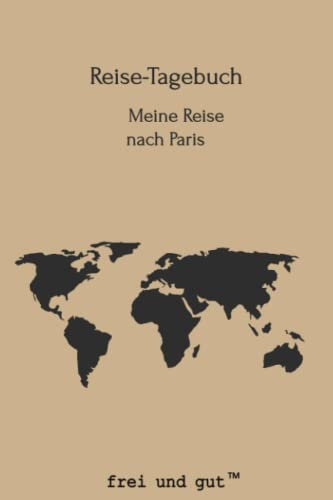 Reise-Tagebuch / Reise-Journal für Reise nach Paris: handliches & praktisches Urlaubs-Tagebuch Notizbuch zum Ausfüllen [die ideale Geschenk-Idee für die nächste Reise]