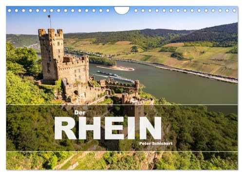 Der Rhein (Wandkalender 2026 DIN A4 quer), CALVENDO Monatskalender: Eine wunderbare Reise am Rhein entlang vom Rheinfall bis nach Rotterdam (CALVENDO Orte)