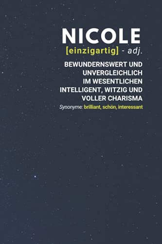 Nicole (einzigartig) bewundernswert: inkl. Kalender 2021/2022 | Das perfekte Geschenk | personalisiert mit dem Namen Nicole | Geschenkidee | Geschenke | Name