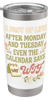 Fact of Life Kalender sagt WTF After Monday Tuesday Work We Doppelwandiger Edelstahl-Thermobecher