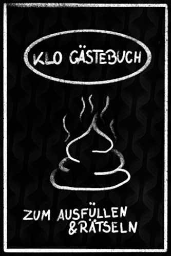 Klo Gästebuch: Klo Gästebuch inklusive Sudoku Rätsel und Kloordnung| Toiletten Gästebuch | Einzugsgeschenke Haus Toiletten Buch Klo Gästebuch |Klobuch ... Haus Einzugsgeschenke Wohnung