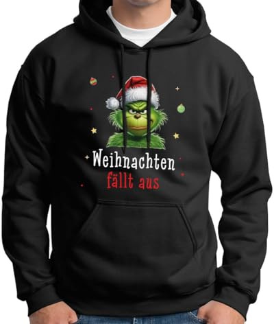 Tassenbrennerei Grinch Pullover - Weihnachten fällt aus - Hoodie, Weihnachtspullover mit Spruch lustig - Anti Weihnachten Geschenk (DE/NL/SE/PL, Alphanumerisch, L, Regular, Regular, Schwarz)