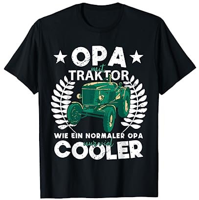 Opa mit Traktor wie ein normaler Opa nur viel cooler T-Shirt