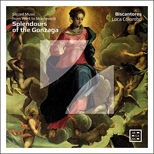 Splendours of the Gonzaga. Sacred Music from Wert to Monteverdi
