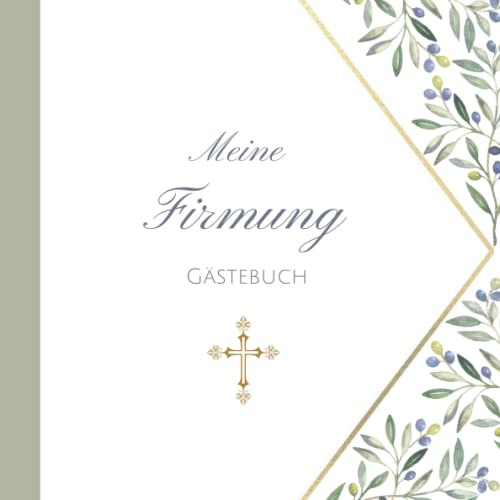 Meine Firmung Gästebuch: Erinnerungsbuch Firmung I Firmung Erinnerungsalbum zum Eintragen für persönliche Glückwünsche und Fotos I persönliches Geschenk für Firmlinge