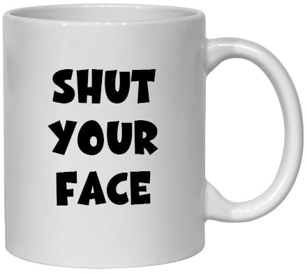 Novelty Mug Shut Your Face Irish 11oz Ceramic Coffee Mug, Hilarious Novelty Rude Gift for That Special Someone!