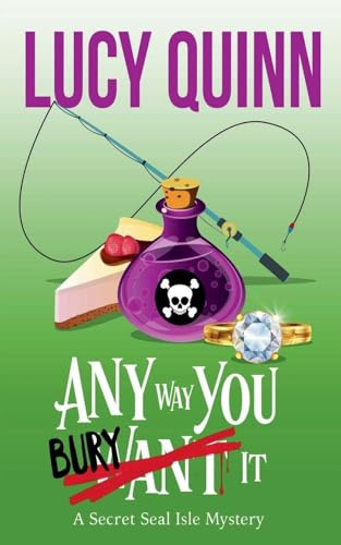 Any Way You Bury It (A Secret Seal Isle Mystery, Band 4)