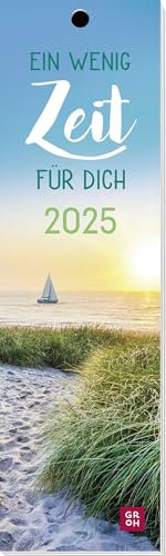 Lesezeichenkalender 2025: Ein wenig Zeit für dich: Monatskalender mit maritimen Fotos zum Wegträumen. Auch als Lesezeichen oder Geschenkanhänger nutzbar
