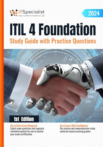 ITIL 4 Foundation - Study Guide with Practice Questions: 1st Edition - 2024