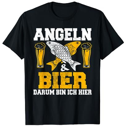 Angeln & Bier darum bin ich hier - cooles Alkohol Fischer T-Shirt